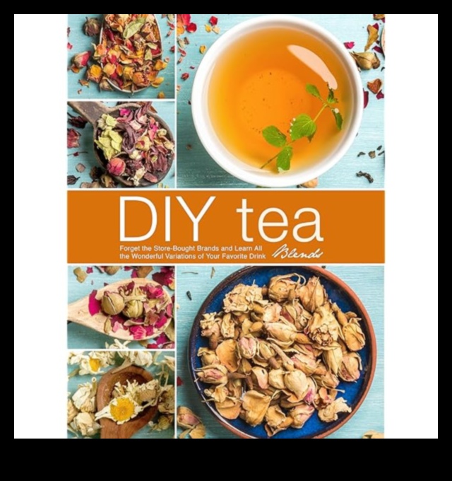 DIY Flavourful Tea Adventures: Crearea de preparate unice și gustoase de ceai